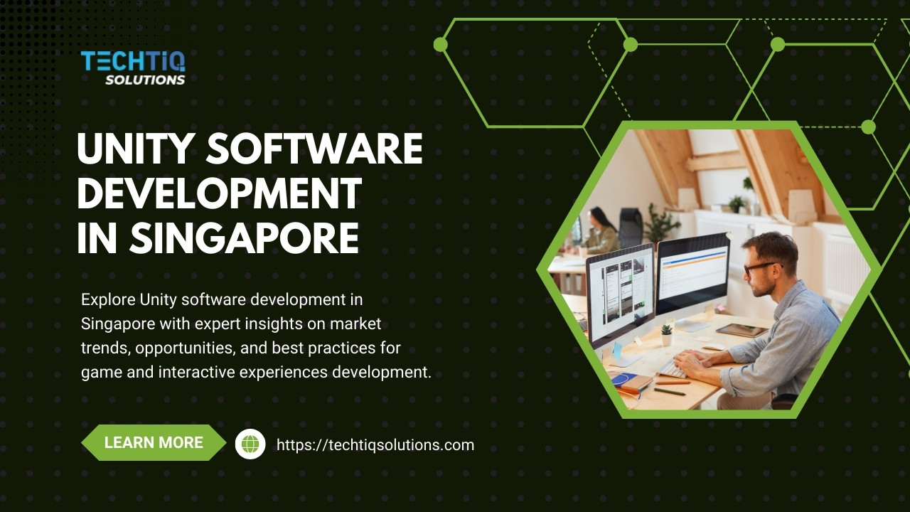 Unity Software Development in Singapore: A Comprehensive Guide