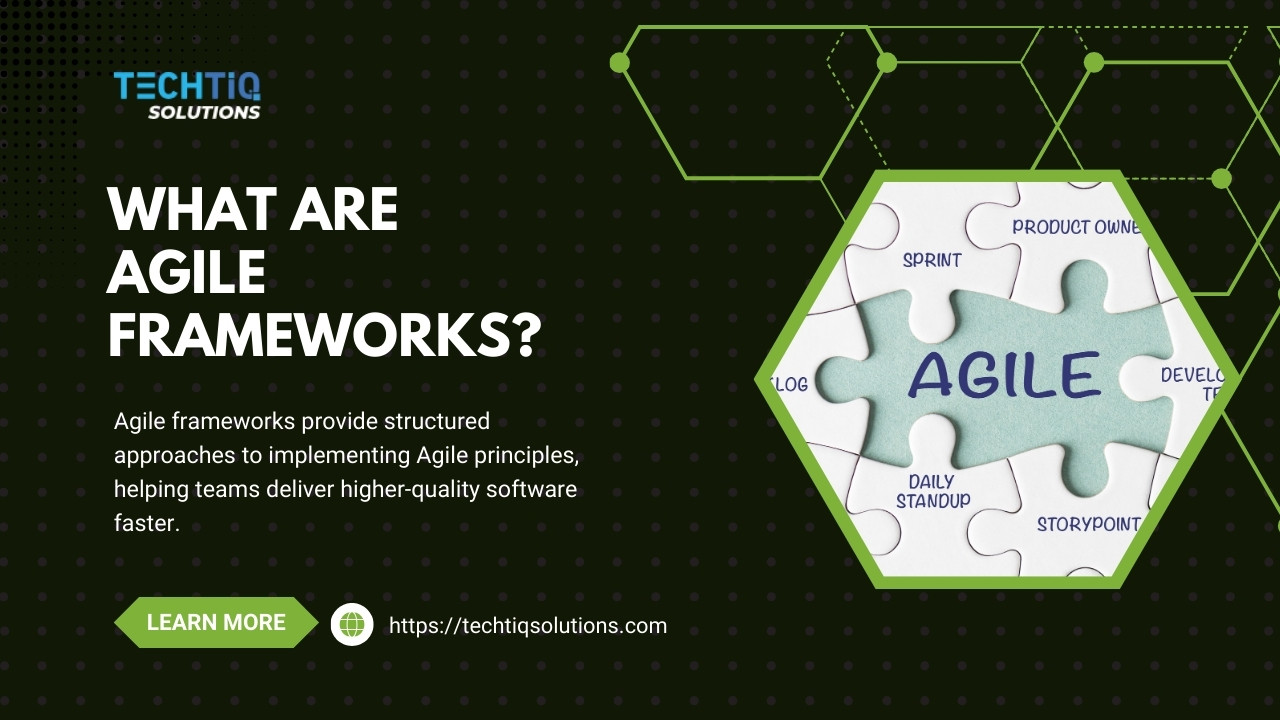 Agile Frameworks: A Comprehensive Guide for Modern Software Development