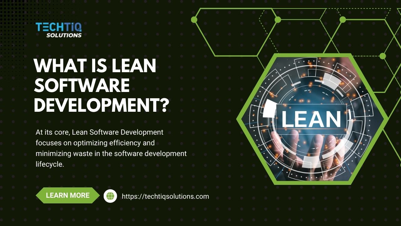 What is Lean Software Development? Guide to Principles & Benefits