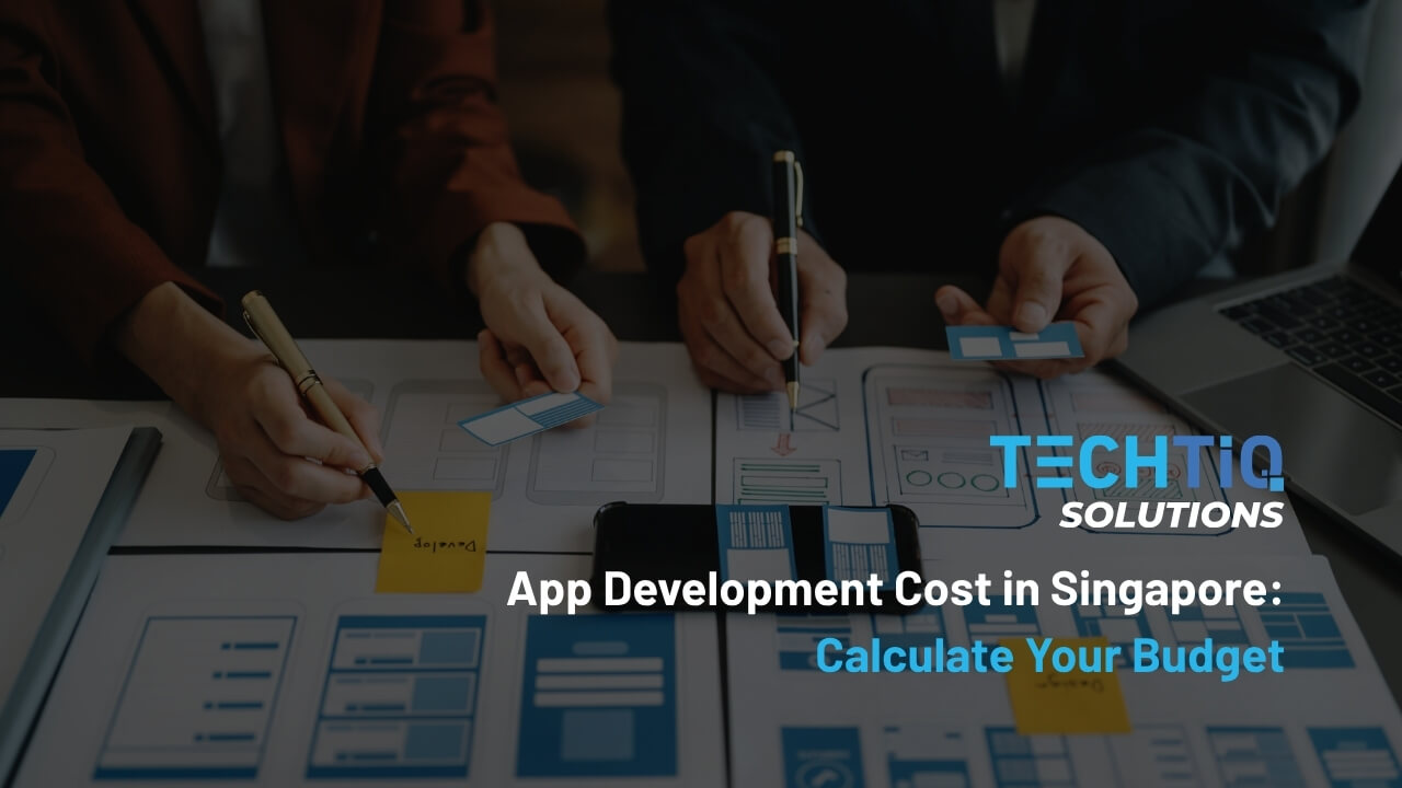 App Development Cost in Singapore: Calculate Your 2026 Budget
