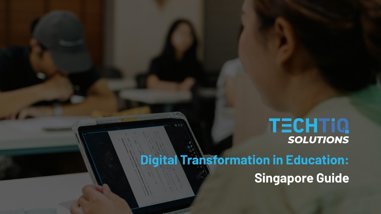 Digital Transformation in Education: Singapore Guide 2026