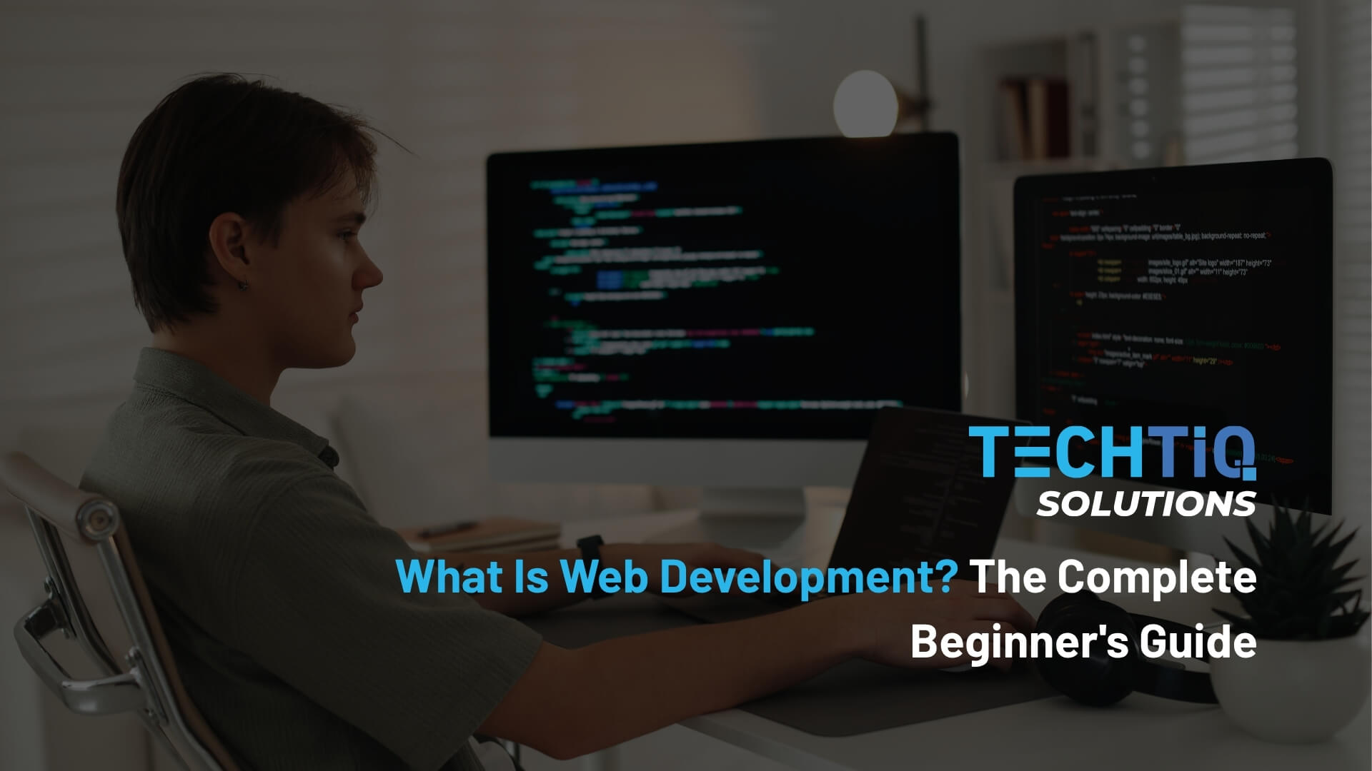 What Is Web Development? The Complete 2026 Beginner’s Guide